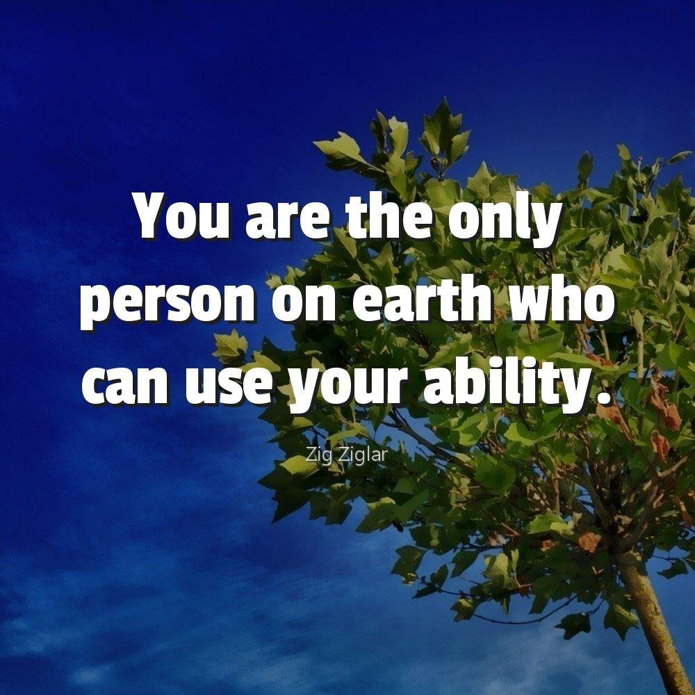 You are the only person on earth who can use your ability.